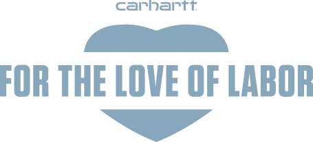 Carhartt For The Love of Labor